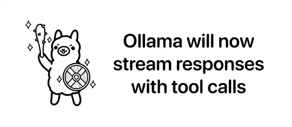 Ollama 流式工具调用发布封面，羊驼持盾并注明支持流式工具调用